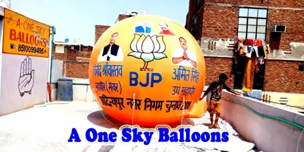 Election Advertising Sky Balloon | A One Sky Balloons Delhi